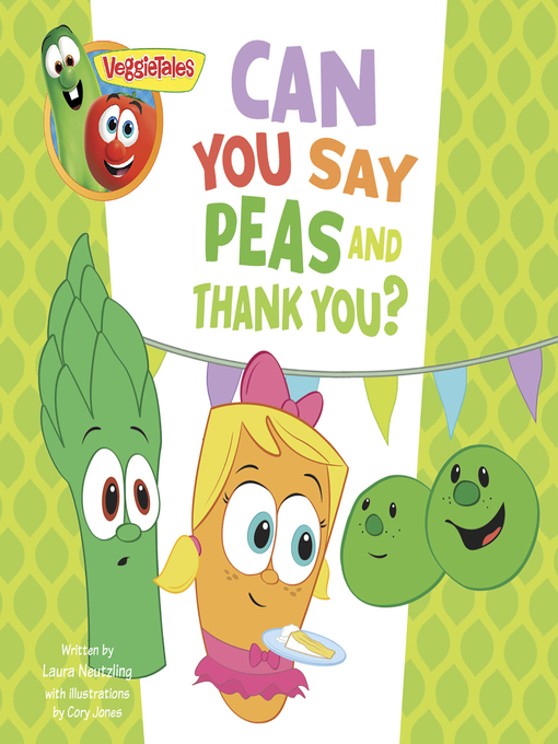 Title details for Can You Say Peas and Thank You?, a Digital Pop-Up Book by Big Idea Entertainment, LLC - Available
